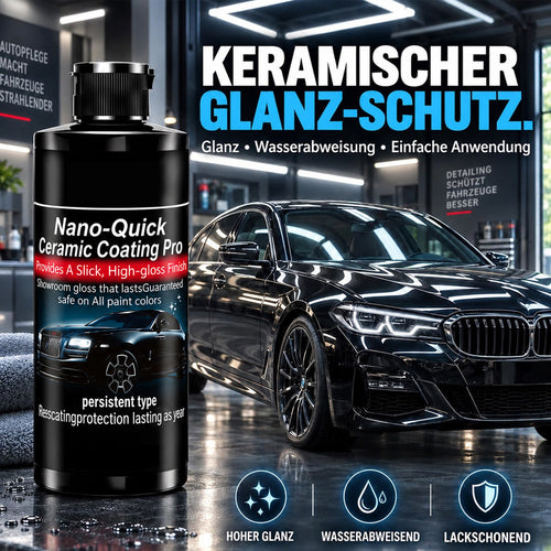🛡️ 50 % RABATT | Nano-Quick Keramikversiegelung Pro – Fortschrittliche Keramiktechnologie für einen staubabweisenden Glaseffekt und langanhaltenden Glanz.